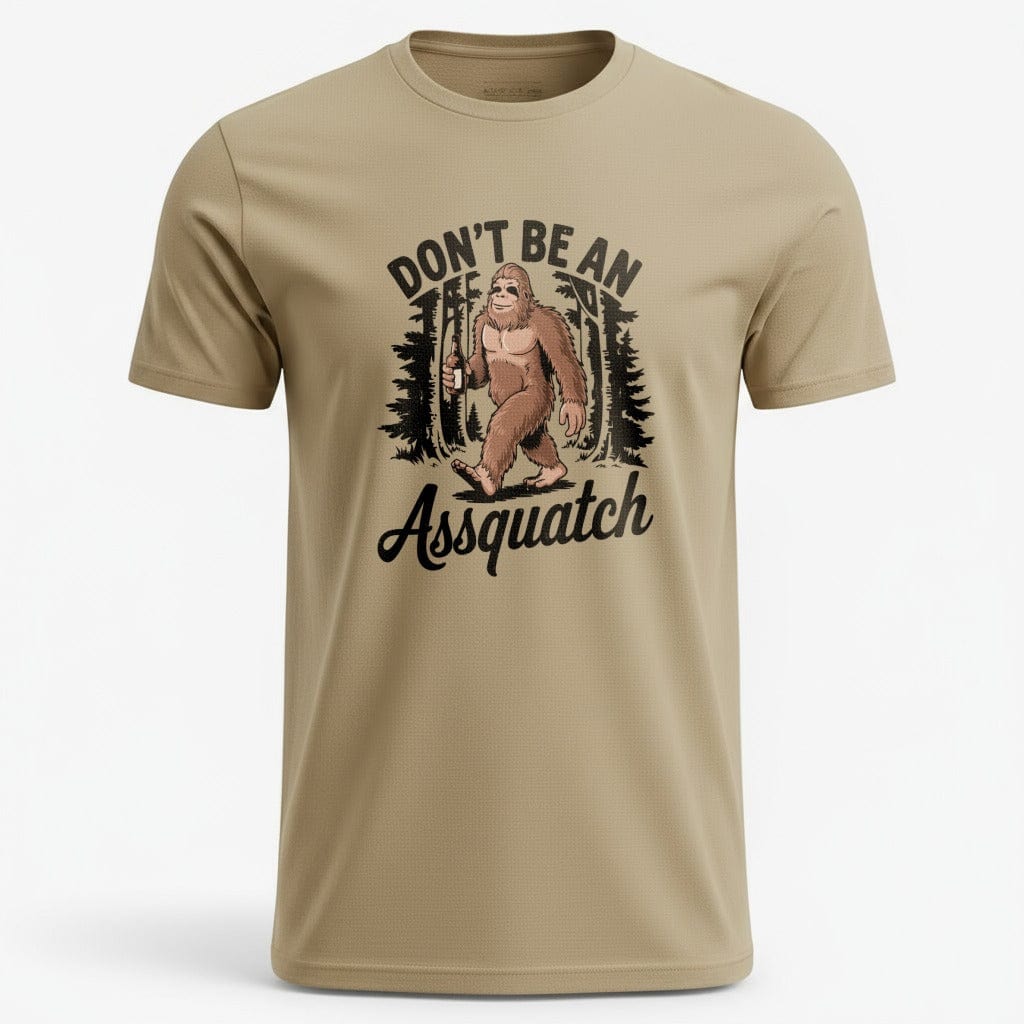 OutfitPeak Sand / S Don't Be An Assquatch Tee