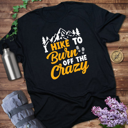 I Hike To Burn Off The Crazy Graphic Shirt product