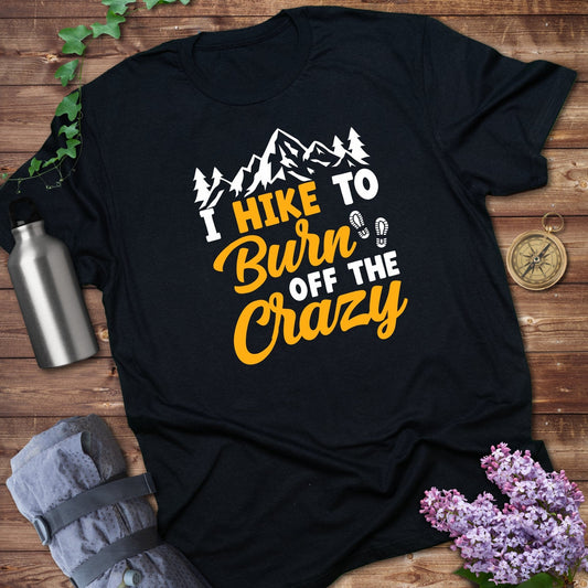 I Hike To Burn Off The Crazy Graphic Shirt product