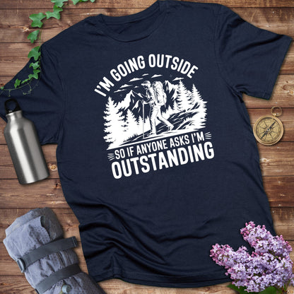 I'm Going Outside So If Anyone Asks I'm Outstanding product type