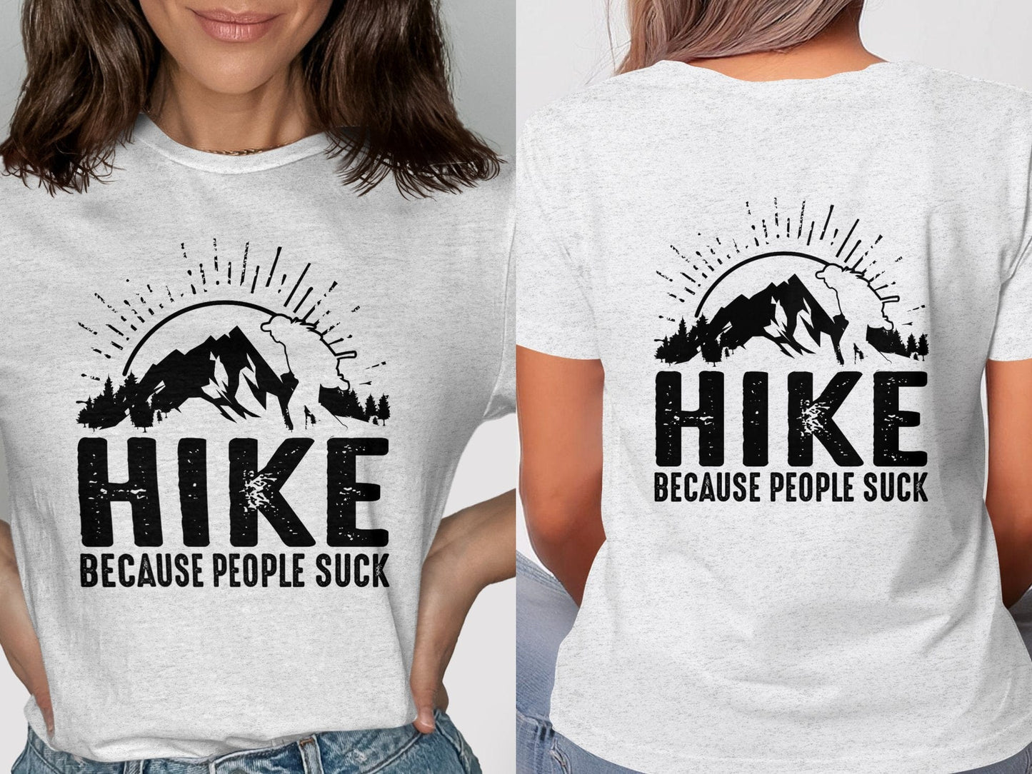 Hike Because People Suck Graphic Tee Shirt product type