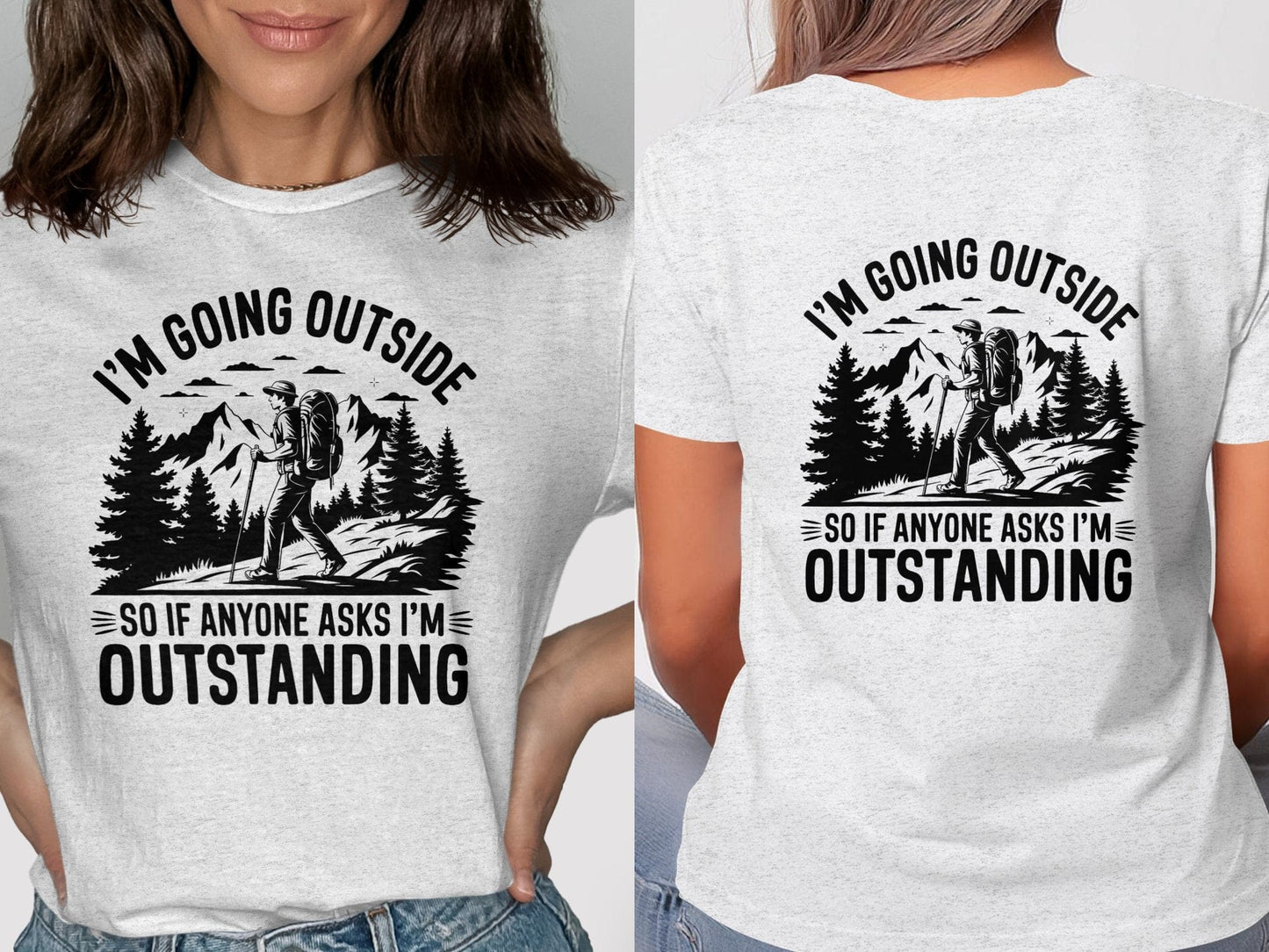 I'm Going Outside So If Anyone Asks I'm Outstanding product type