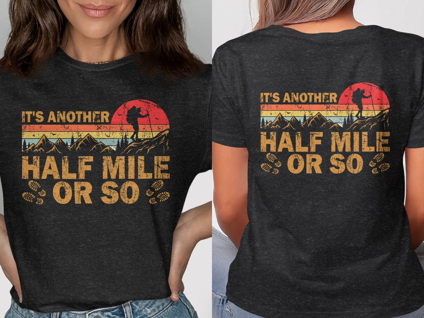 It's Another Half Mile Or So Shirt product