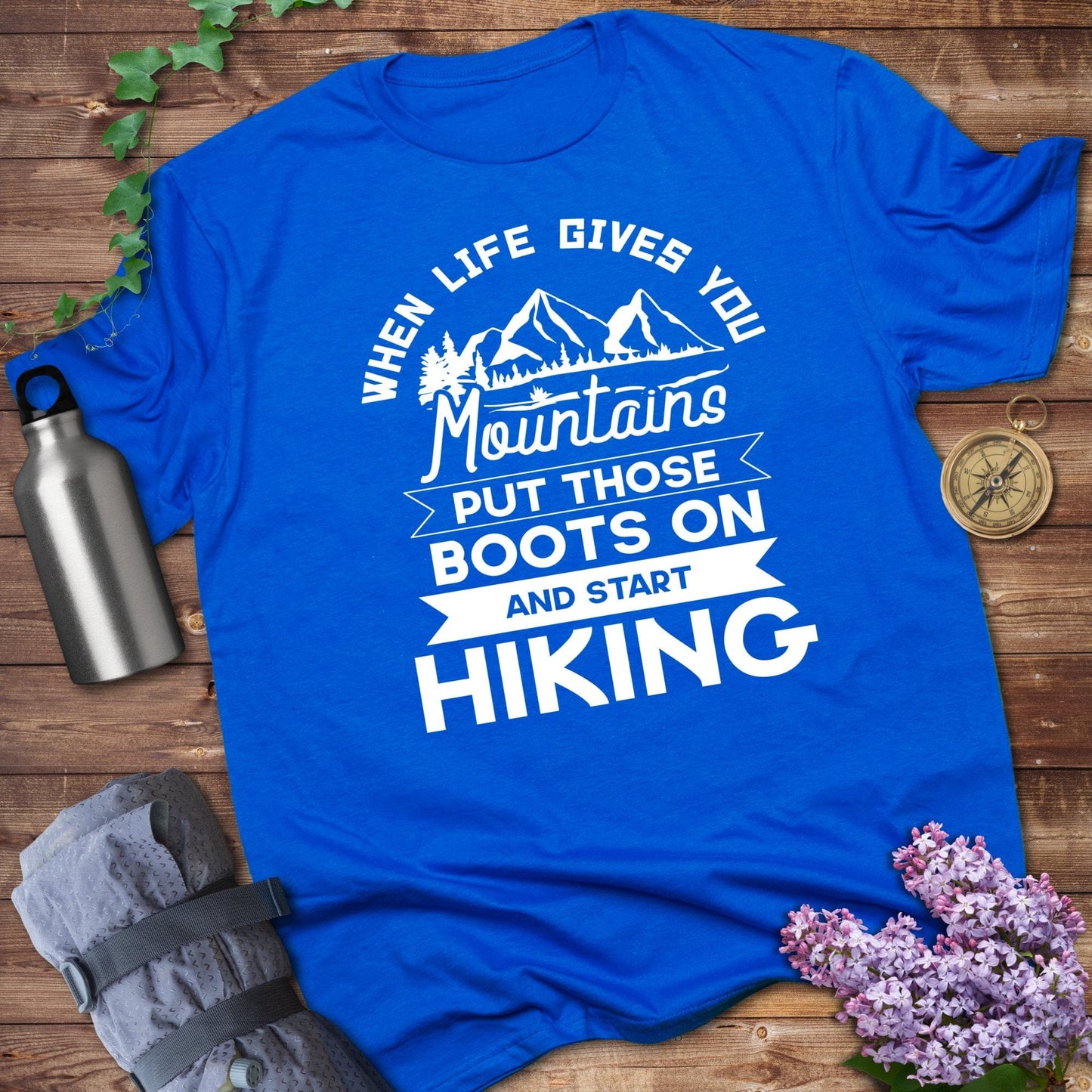 When Life Gives Mountains Start Hiking product type