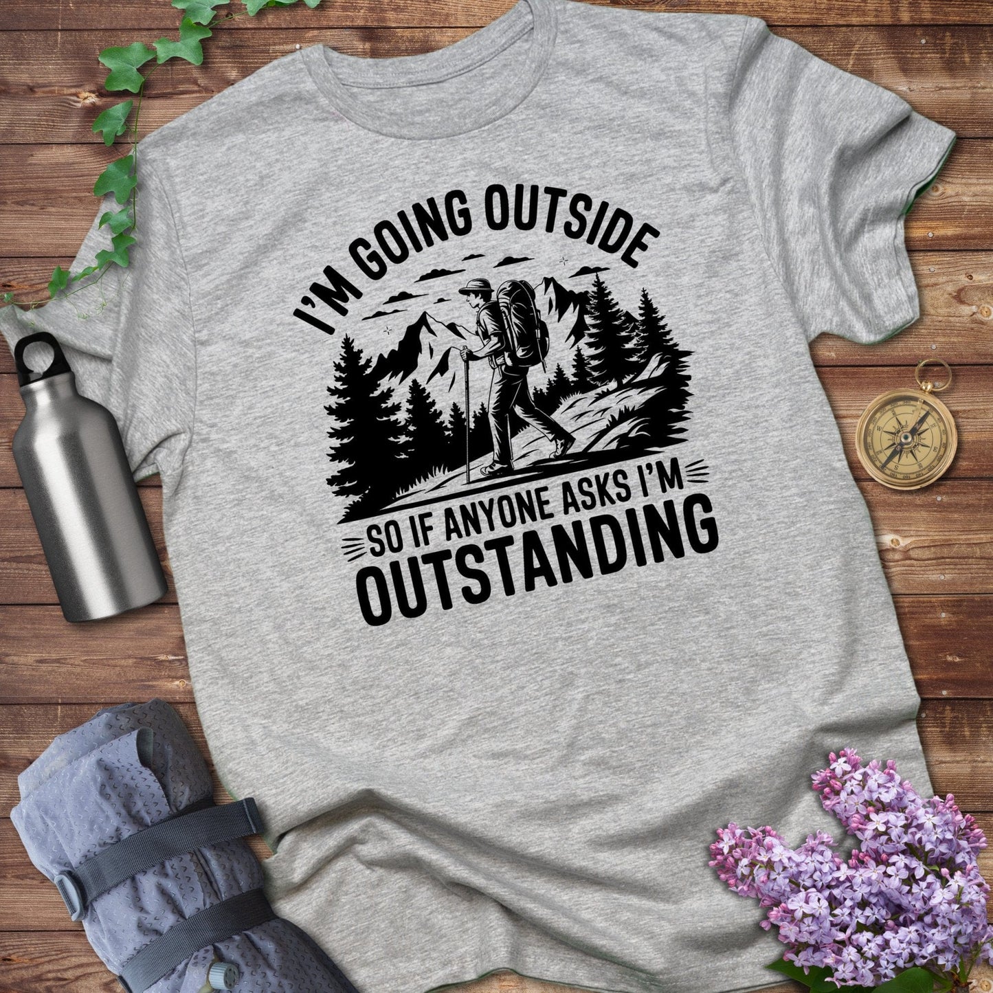 I'm Going Outside If Anyone Asks I'm Outstanding product type