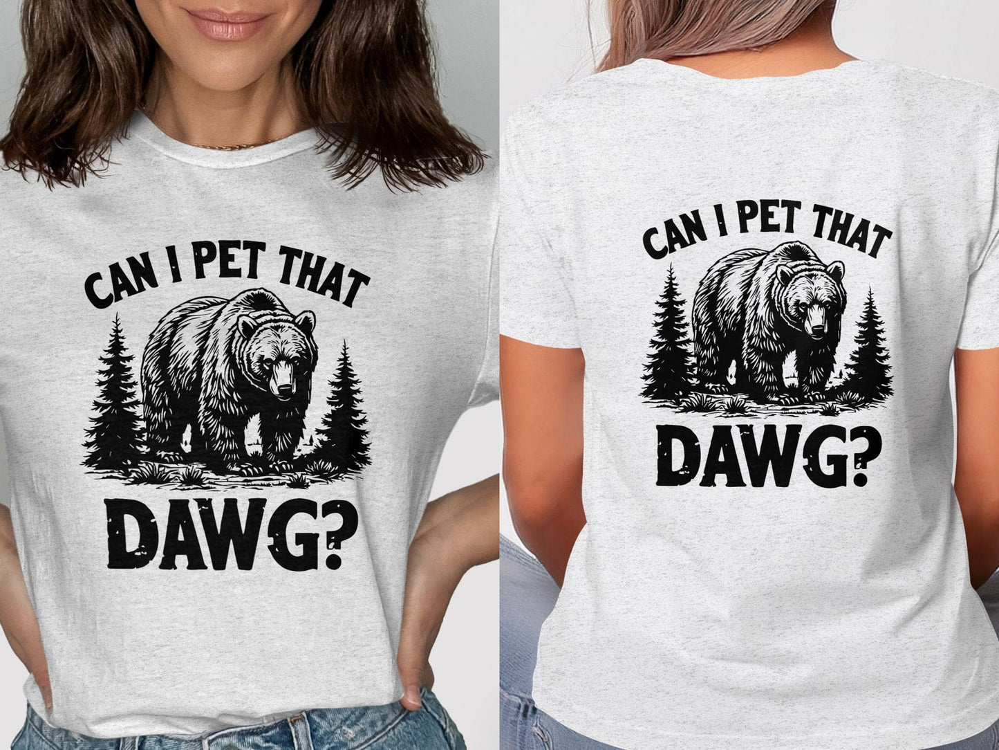 Fun Can I Pet That Dawg Bear Graphic Tee Shirt Product