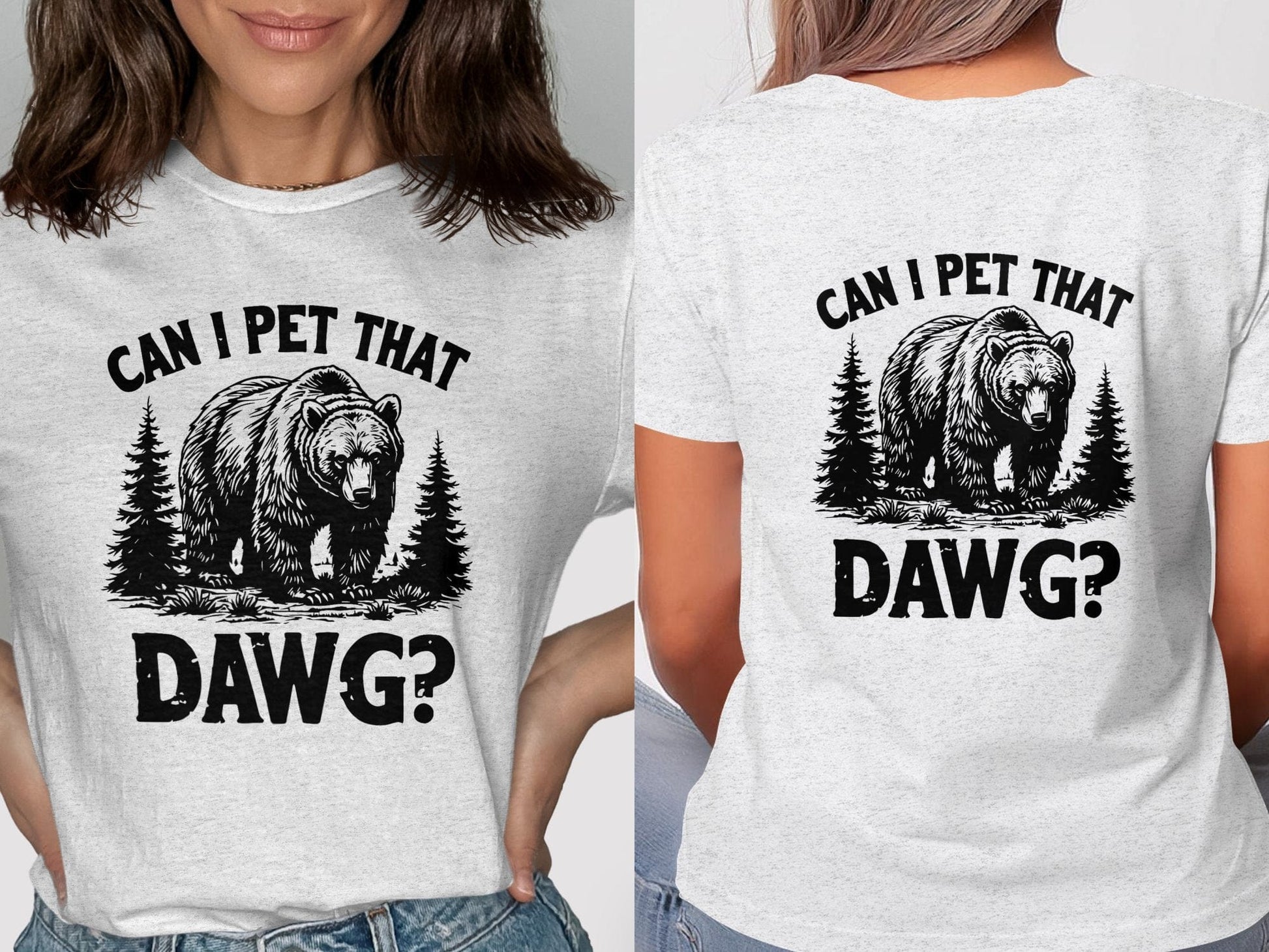 Fun Can I Pet That Dawg Bear Graphic Tee Shirt Product