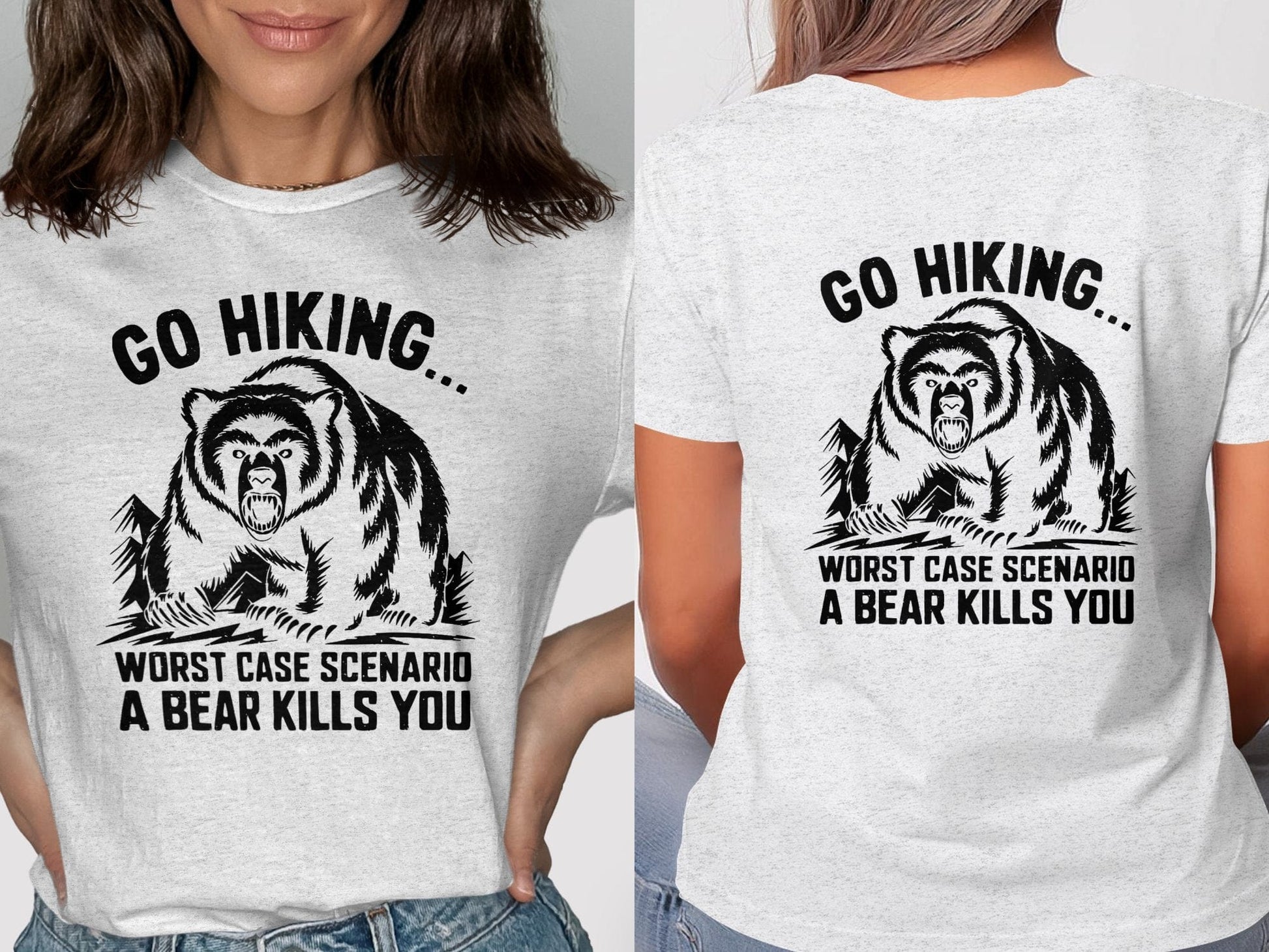 Go Hiking Worst Case Scenario Bear Kills You Tshirt
