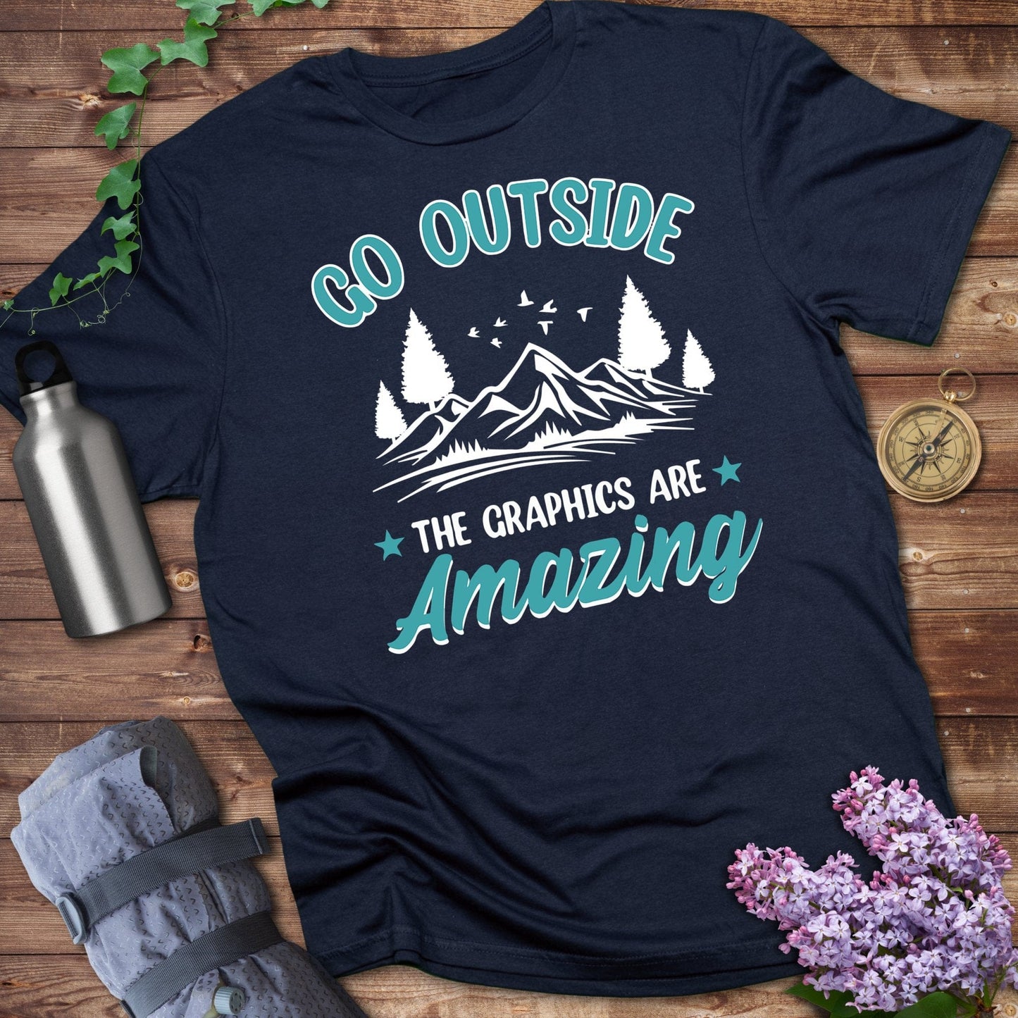 Go Outside The Graphics Are Amazing T-shirt product