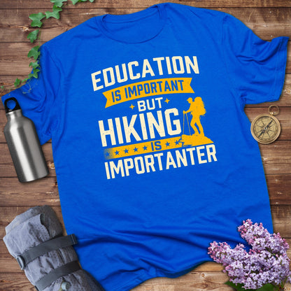 Education Is Important But Hiking Is Importanter product type