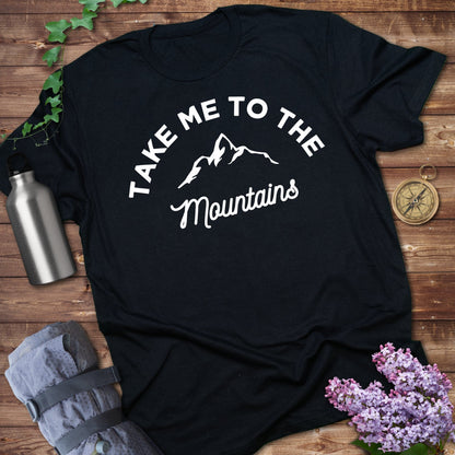 Take Me To The Mountains T-shirt