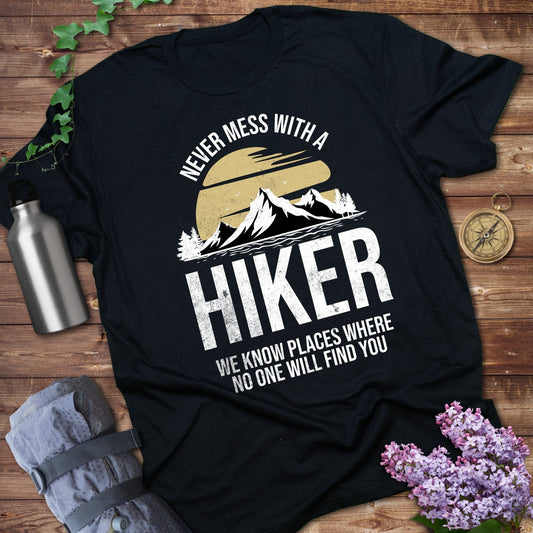 Never Mess With A Hiker Tee