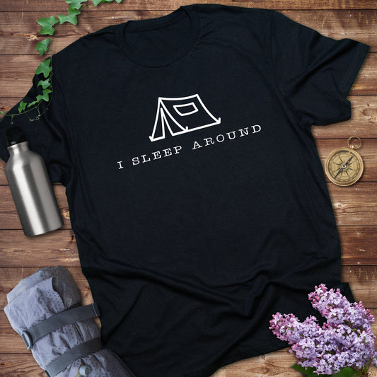 I Sleep Around T-shirt