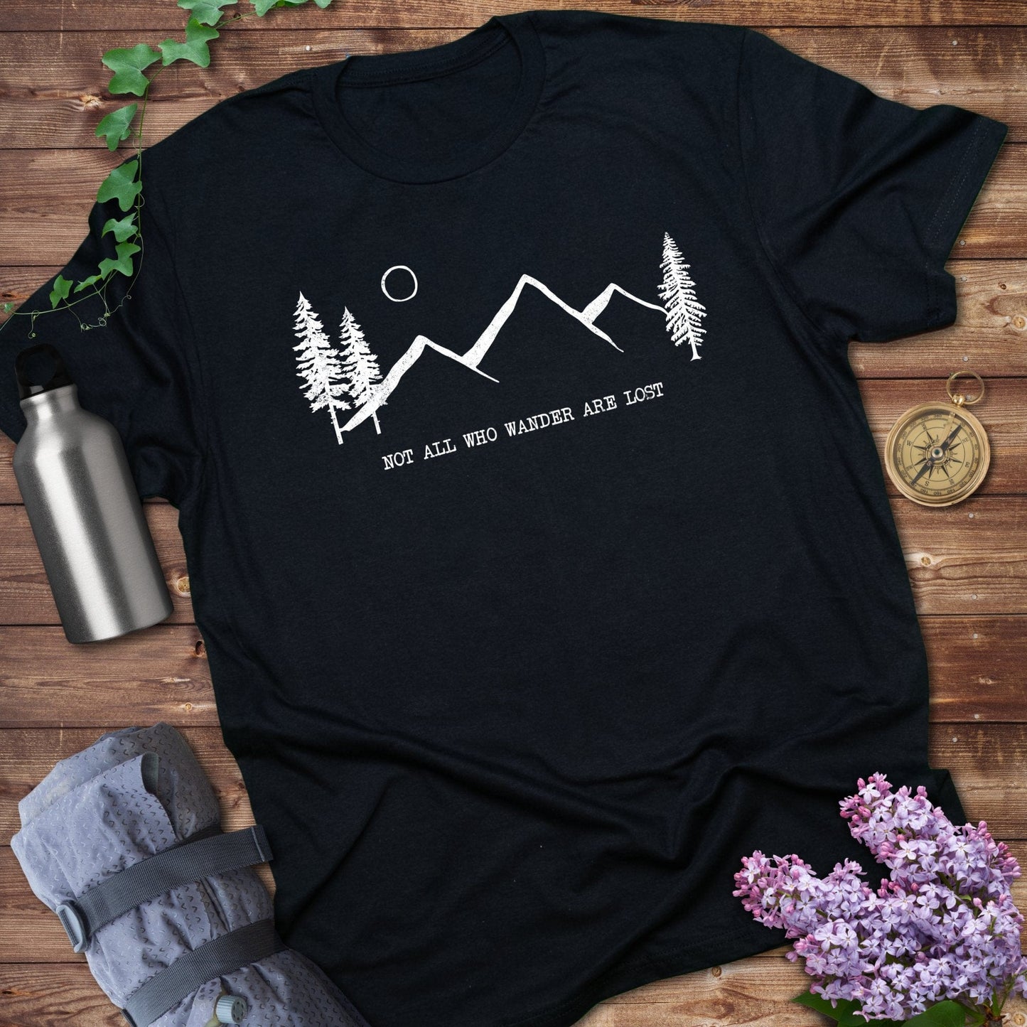 Not All Who Wander Are Lost Tee