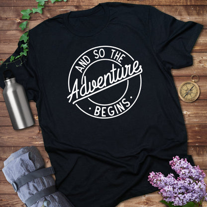 And so the adventure begins T-shirt