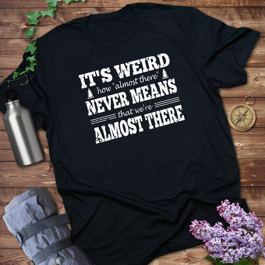 Almost There Tee