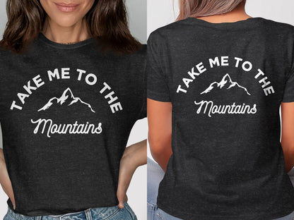 Take Me To The Mountains T-shirt