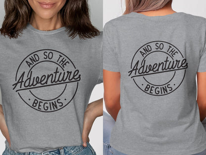 And so the adventure begins T-shirt