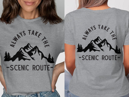 Always Take The Scenic Route Tee