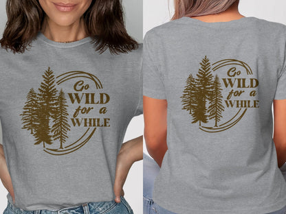 Go Wild For A While Tee