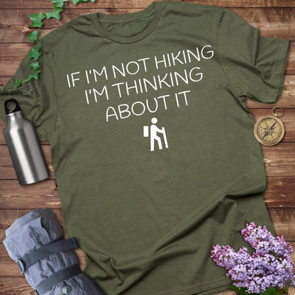 Thinking About Hiking T-shirt