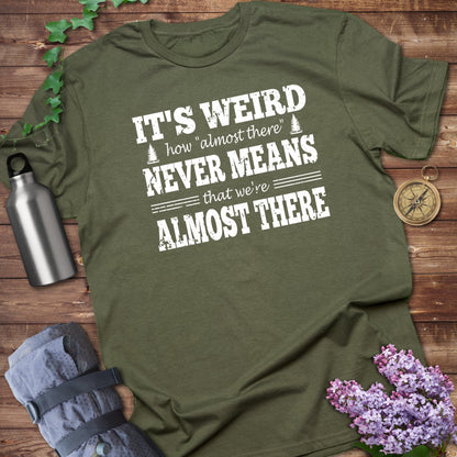 Almost There Tee