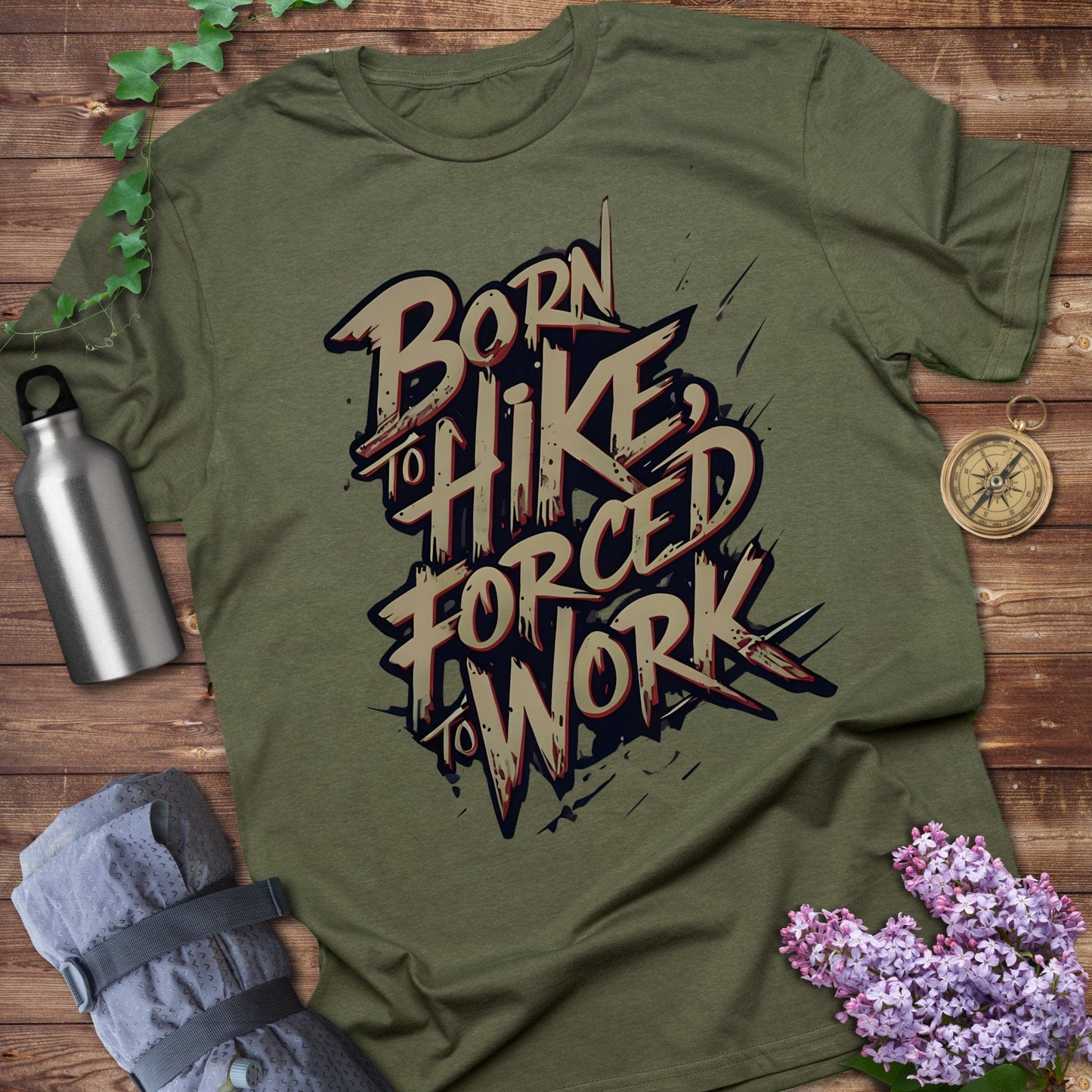 Born To Hike Forced To Work Tee