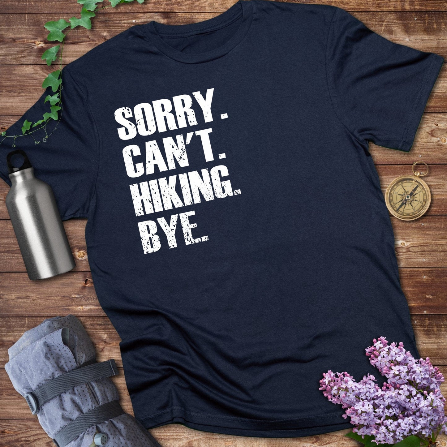 Sorry, Can't, Hiking, Bye