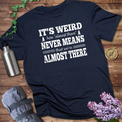 Almost There Tee