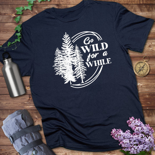 Go Wild For A While Tee
