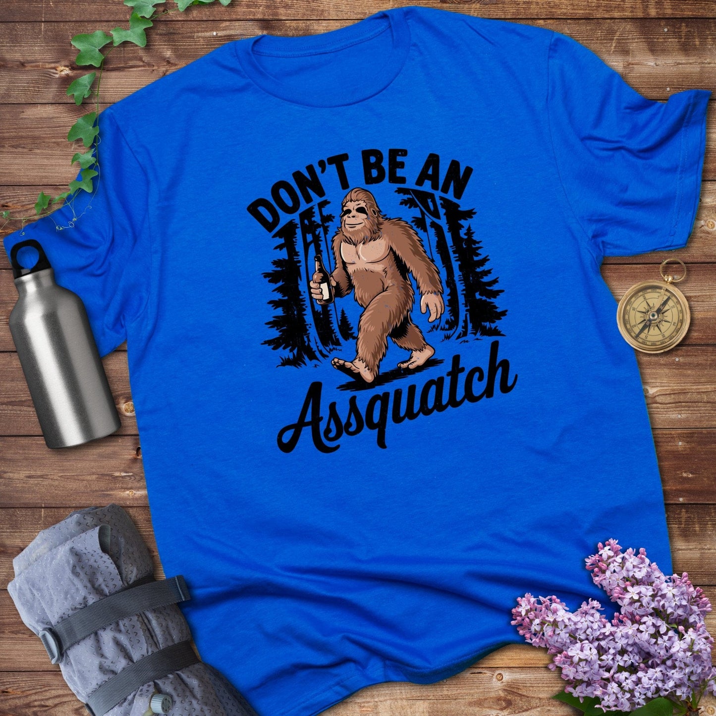 Don't Be An Assquatch Tee