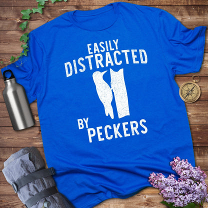 Easily Distracted by Peckers T-Shirts