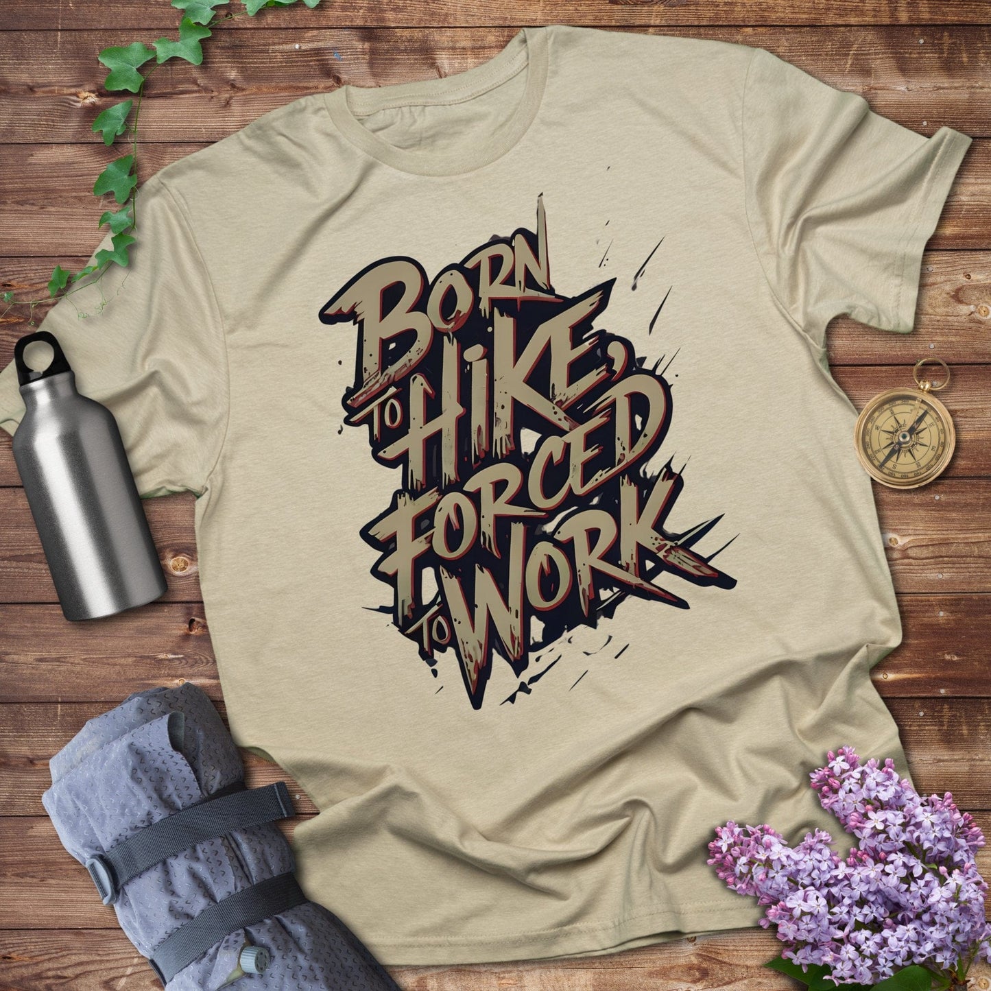 Born To Hike Forced To Work Tee
