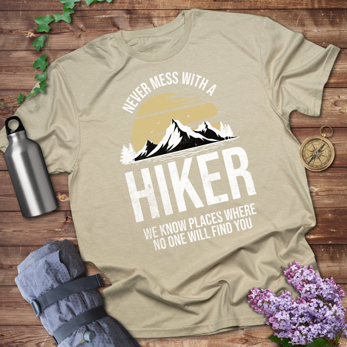Never Mess With A Hiker Tee