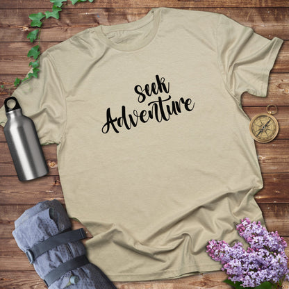 Seek adventure