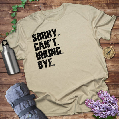 Sorry, Can't, Hiking, Bye