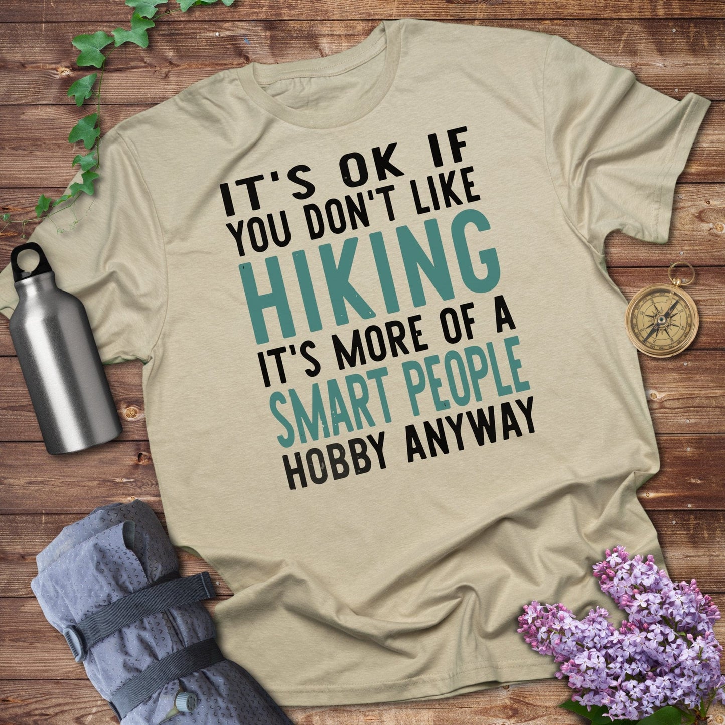 It's OK If You Don't Like Hiking T-Shirts