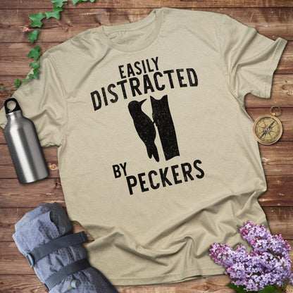 Easily Distracted by Peckers T-Shirts