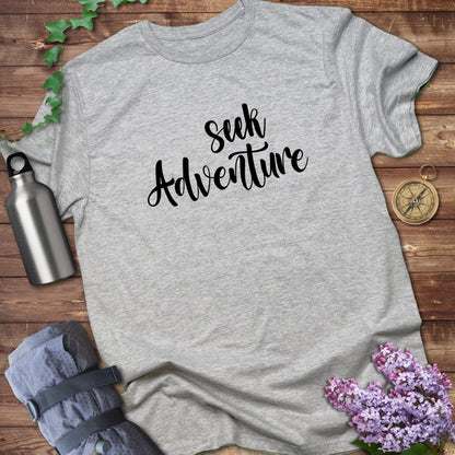 Seek adventure