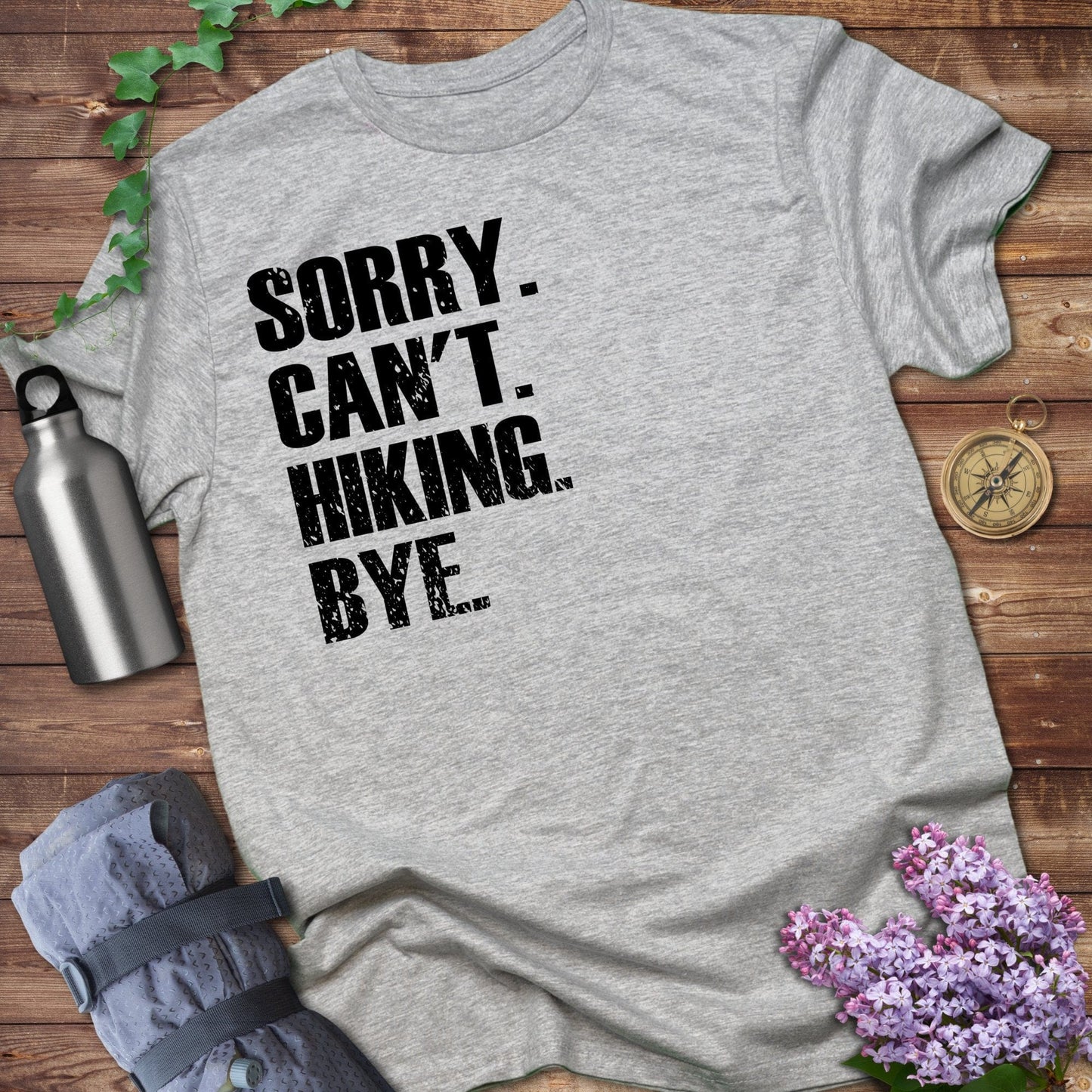 Sorry, Can't, Hiking, Bye