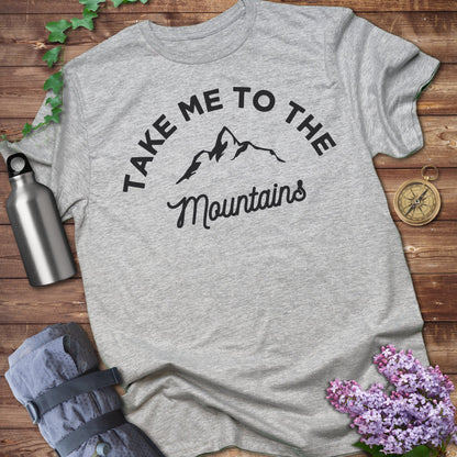 Take Me To The Mountains T-shirt