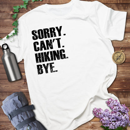Sorry, Can't, Hiking, Bye