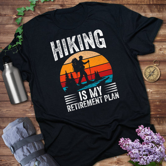 Hiking Is My Retirement Plan T-shirt product