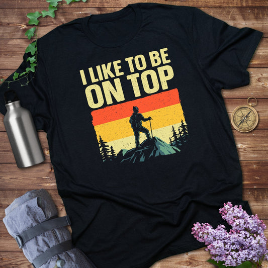 I Like To Be On Top Graphic Outdoor Shirt product type