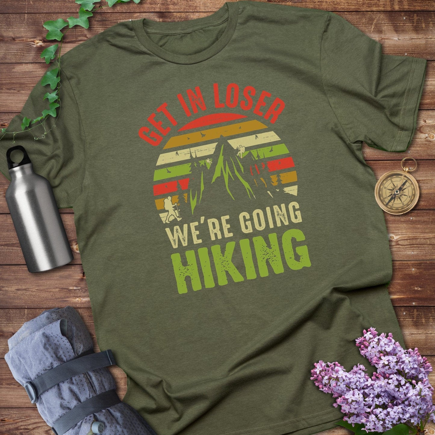 Get In Loser We're Going Hiking T-Shirt product