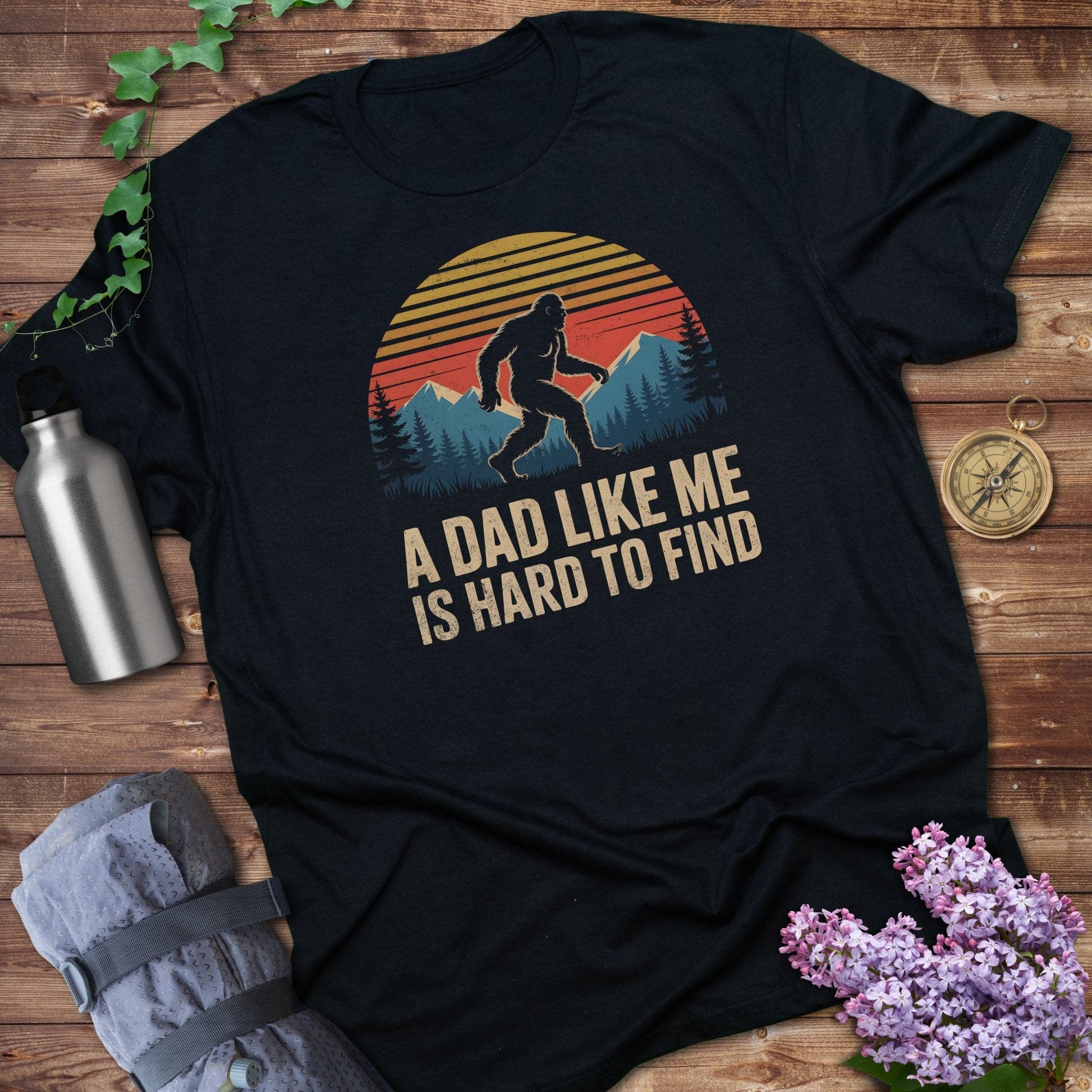 A Dad Like Me Is Hard To Find Bigfoot T-Shirt product