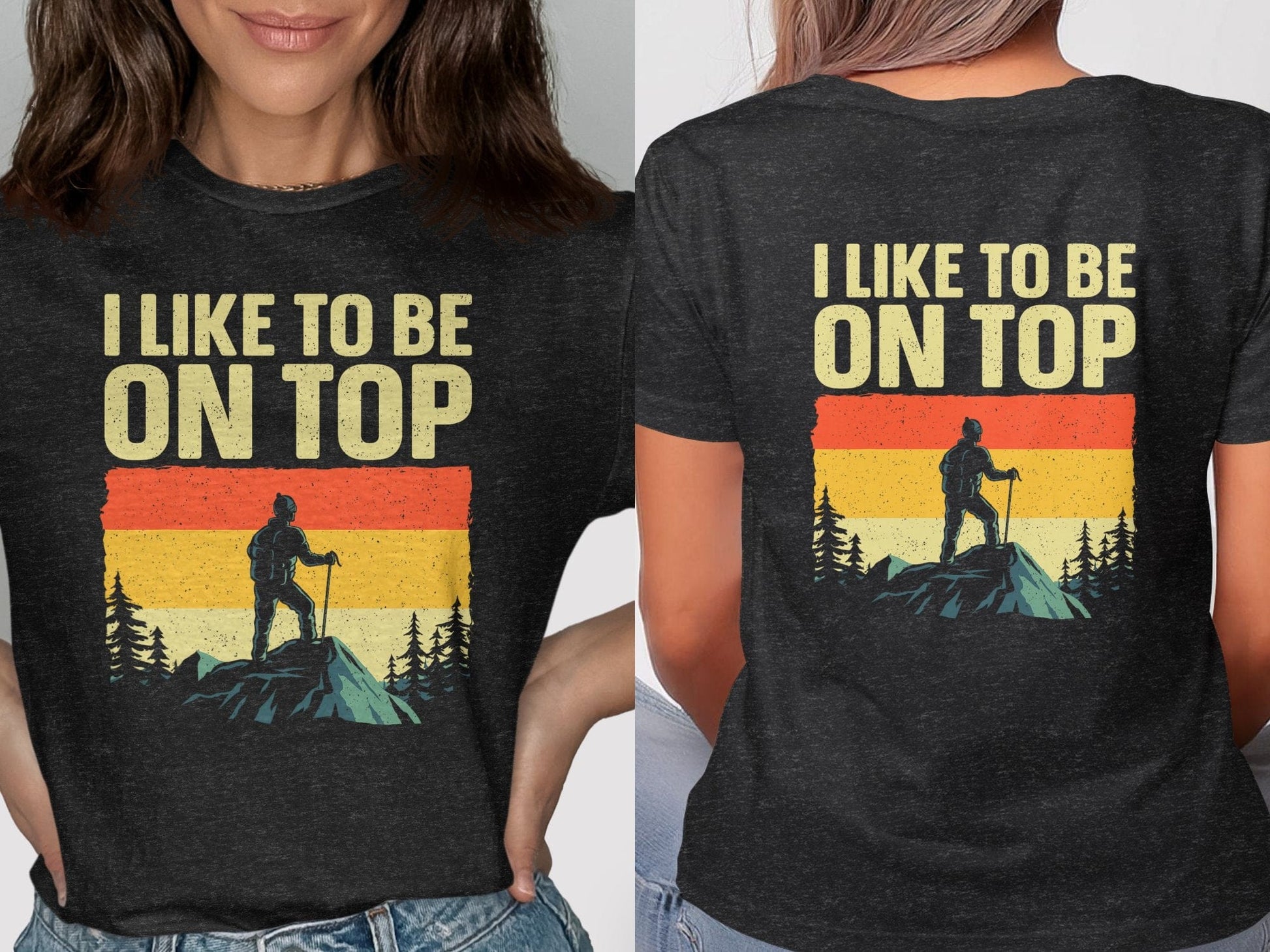 I Like To Be On Top Hiking Graphic T-Shirt product
