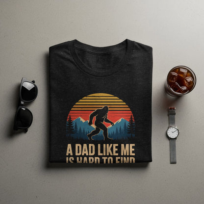 A Dad Like Me Is Hard To Find Comfortable Shirt Product