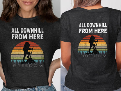 All Downhill From Here Freedom T-Shirt Product