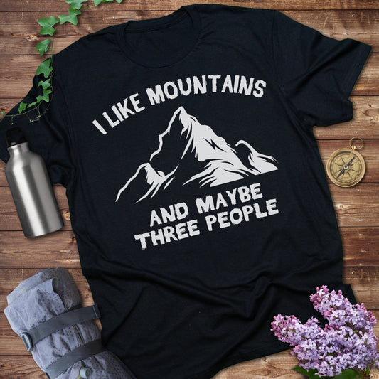 I Like Mountains And Maybe Three People Shirt product type
